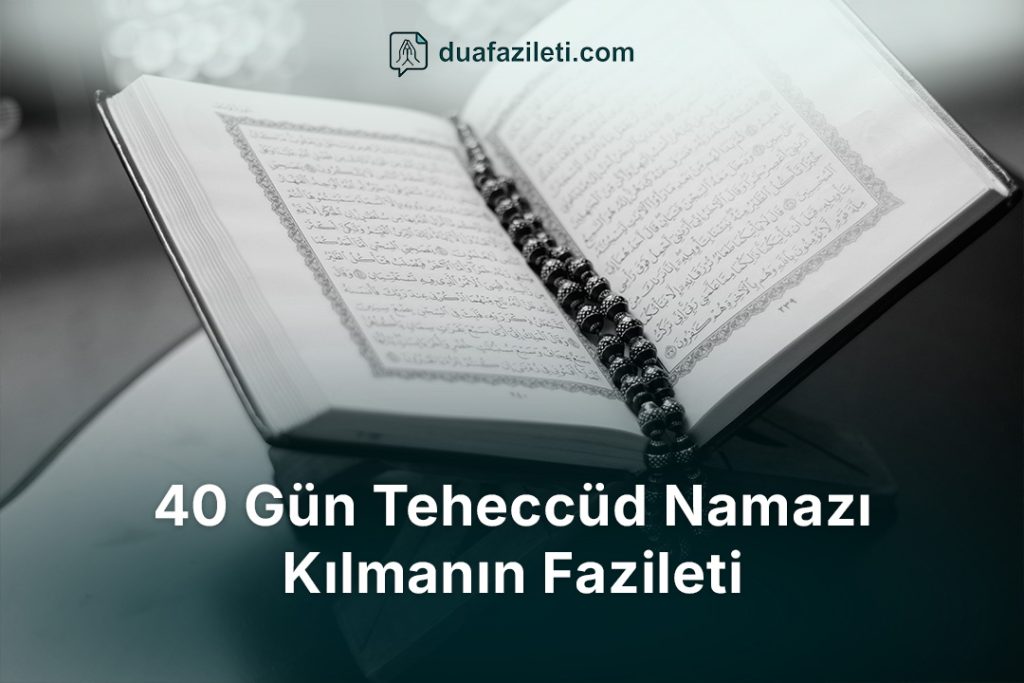 40 Gün Teheccüd Namazı Kılmanın Fazileti