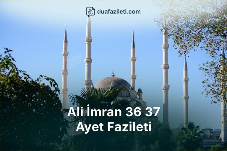 Ali İmran 36 37 Ayet Fazileti
