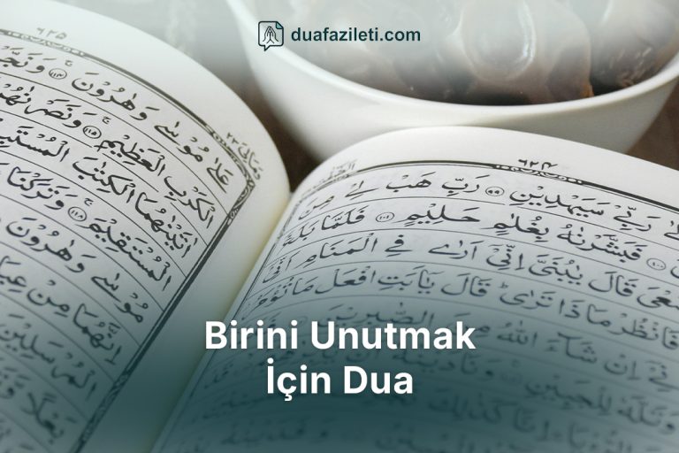 Birini Unutmak İçin Dua
