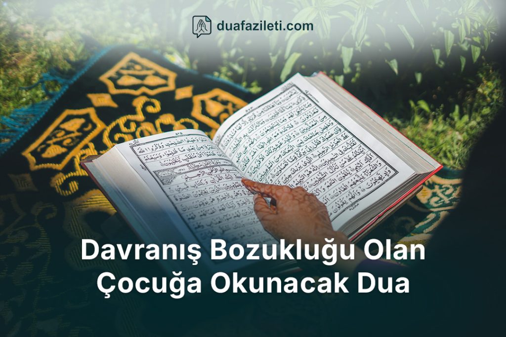 Davranış Bozukluğu Olan Çocuğa Okunacak Dua