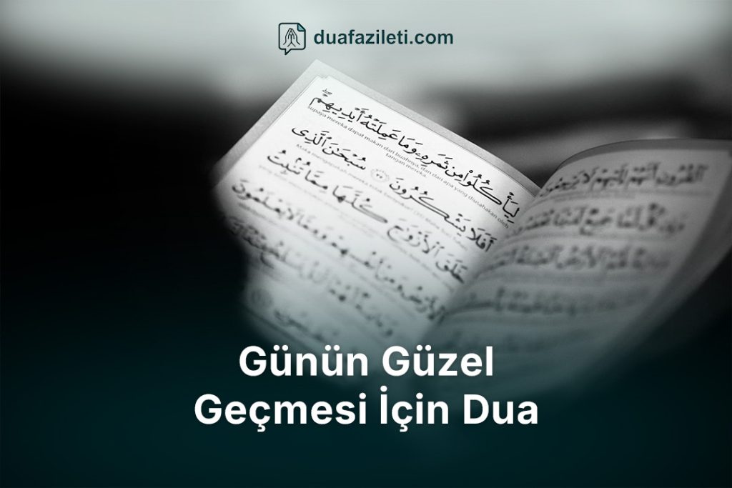 Günün Güzel Geçmesi İçin Dua