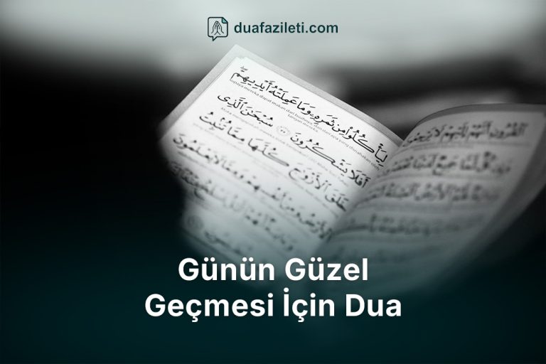 Günün Güzel Geçmesi İçin Dua