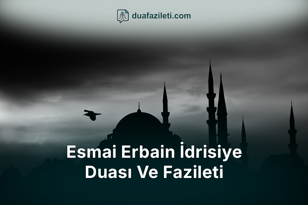 Esmai Erbain İdrisiye Duası Ve Fazileti