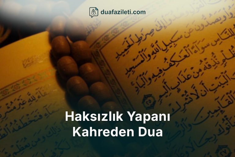 Haksızlık Yapanı Kahreden Dua