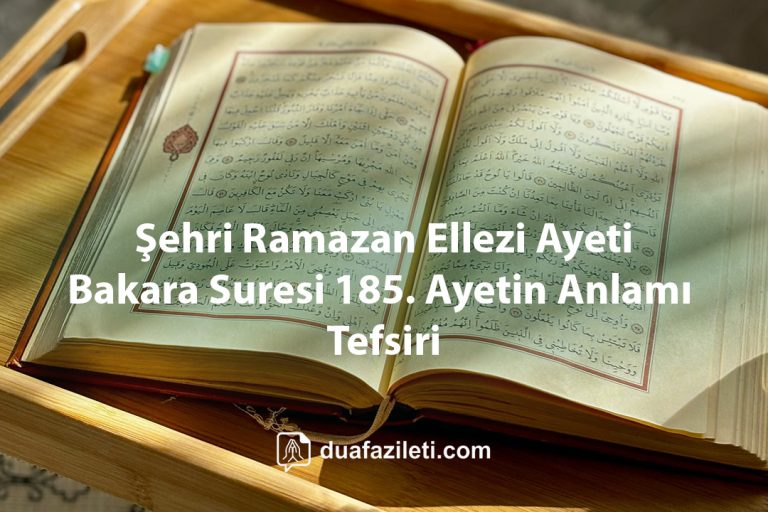 Şehri Ramazan Ellezi Ayeti Bakara Suresi 185. Ayetin Anlamı ve Tefsiri