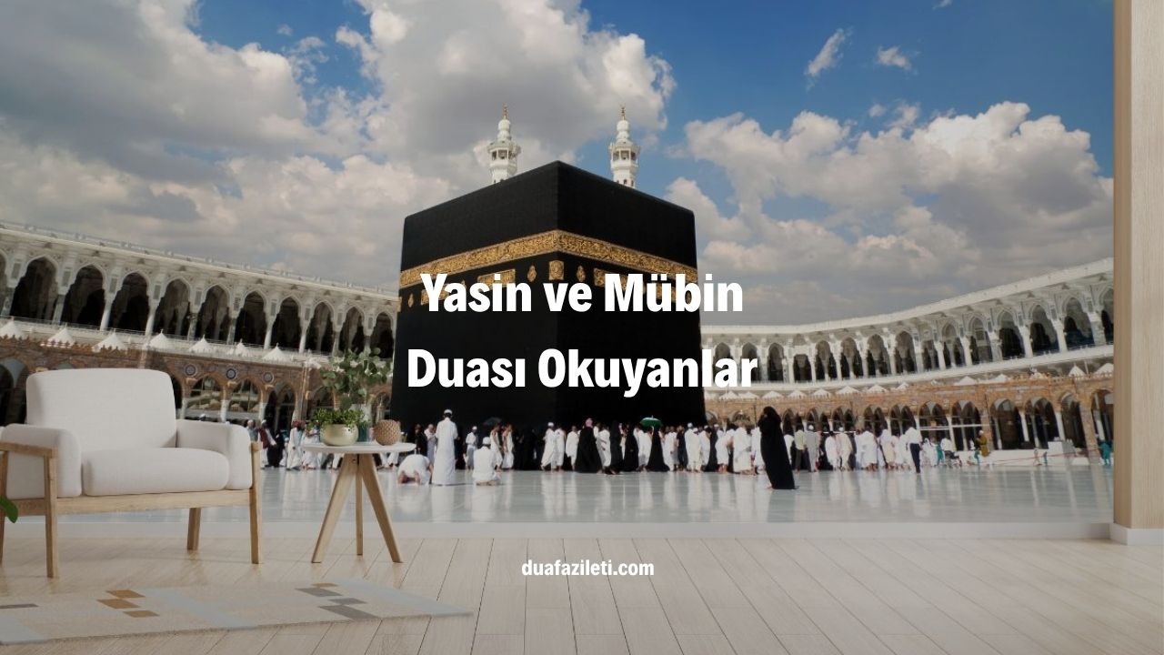 Yasin ve Mübin Duası Okuyanlar
