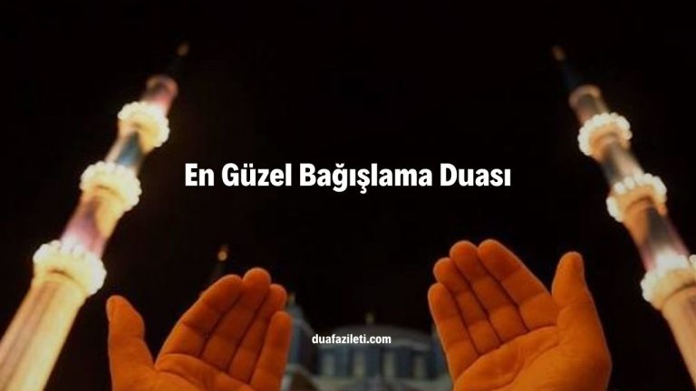En Güzel Bağışlama Duası