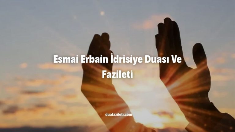 Esmai Erbain İdrisiye Duası Ve Fazileti