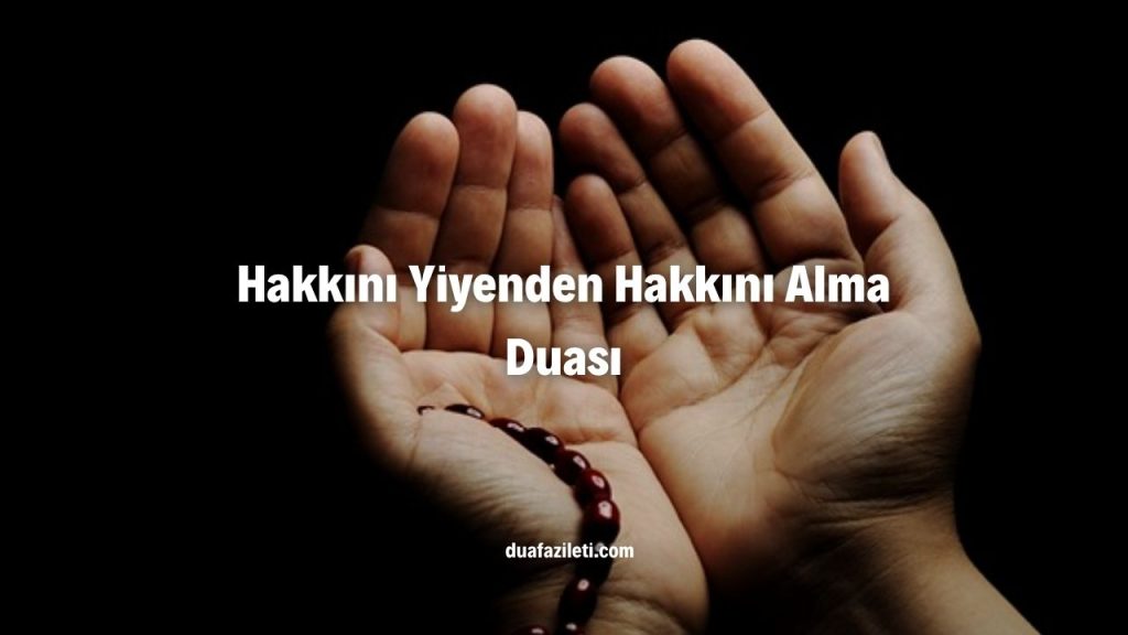 Hakkını Yiyenden Hakkını Alma Duası