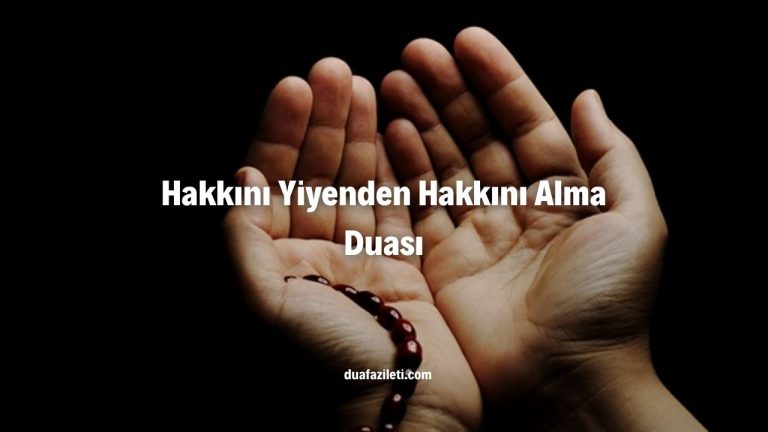 Hakkını Yiyenden Hakkını Alma Duası
