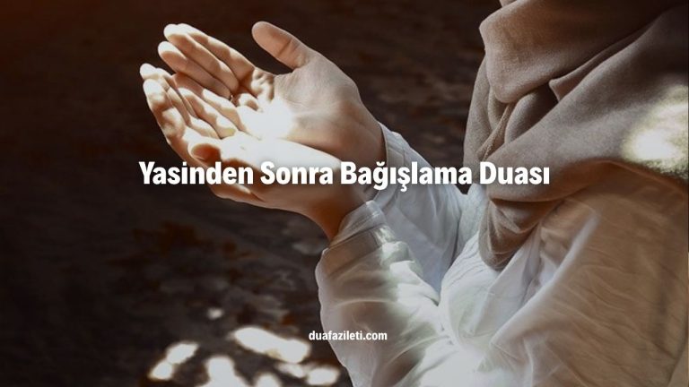 Yasinden Sonra Bağışlama Duası